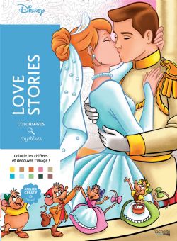 COLORIAGES MYSTÈRES DISNEY -  LOVE STORIES (HISTOIRES D'AMOUR) (LIVRE DE COLORIAGE PAR NUMÉROS) COLORIAGES MYSTÈRES DISNEY -  LOVE STORIES (HISTOIRES D'AMOUR) (LIVRE DE COLORIAGE PAR NUMÉROS)